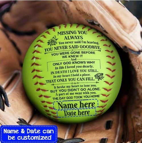What to buy someone who has lost a loved one. Personalized Love In Heaven, Mising You Always Softball Ball DBD18SBCT