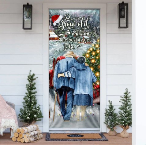 a christmas present Grow Old With Me The Best Is Yet To Be Christmas Door Cover