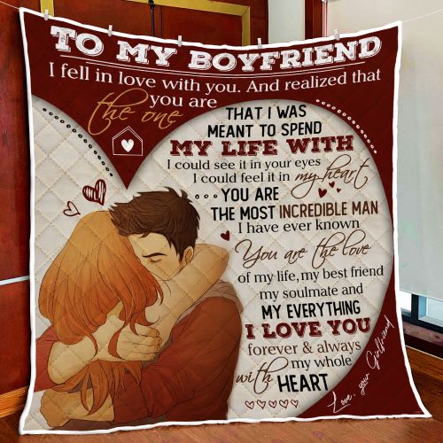 great christmas gifts To My Boyfriend, You Are The Love Of My Life Quilt Blanket