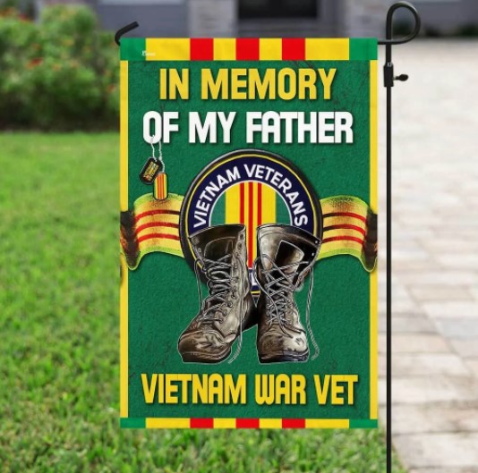 vietnam veteran flag vietnam veteran garden flag in memory of my father vietnam war vet flag