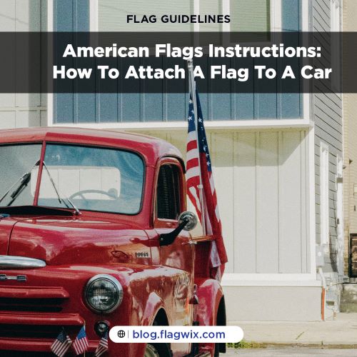 American Flags Instructrion Attach Flag To Car