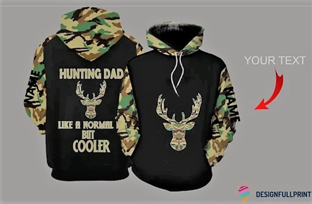 Best Gifts For Hunters Hunting Gifts Father Day Gift Hunting Dad Personalized US Unisex Size Hoodie