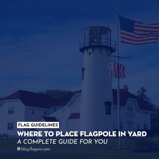 Where To Place Flagpole In Yard