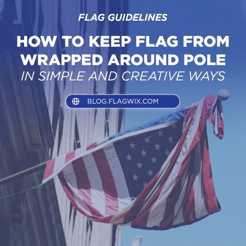 how-to-keep-flag-from-wrapping-around-pole