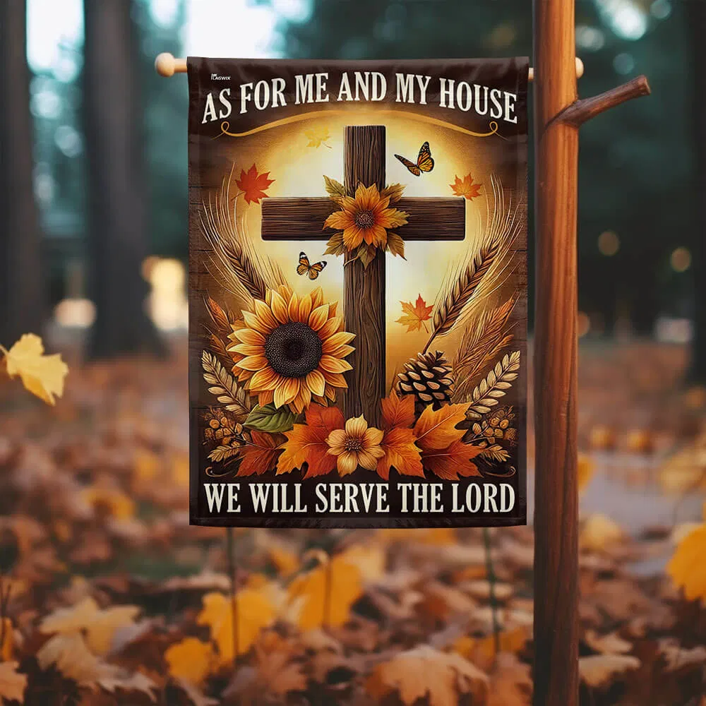 Fall Flag As For Me And My House We Will Serve The Lord Thanksgiving Flag