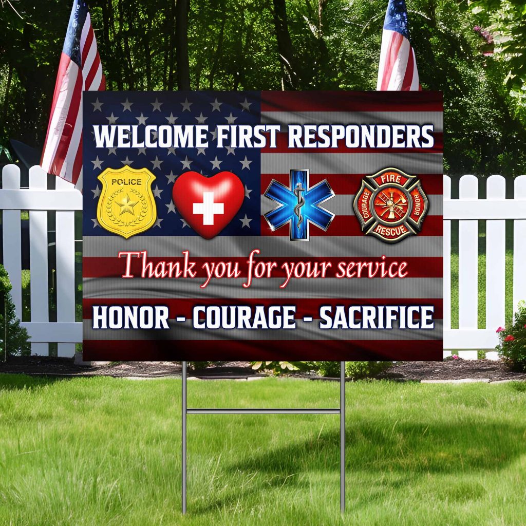 First Responder Honor Courage Sacrifice Yard Sign