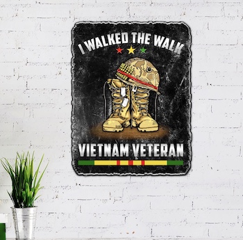 I Walked The Walk Vietnam Veteran Hanging Metal Sign