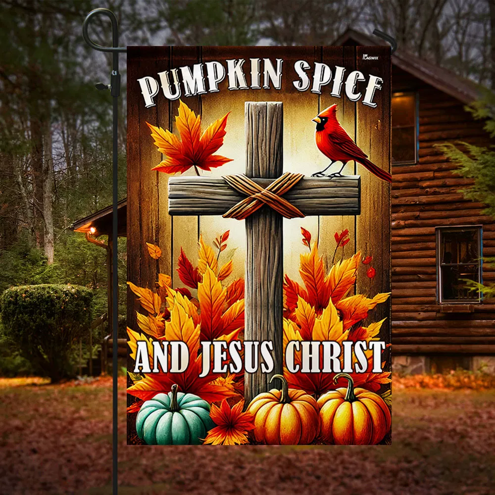 Jesus Christ Cross Fall Flag Pumpkin Spice and Jesus Christ