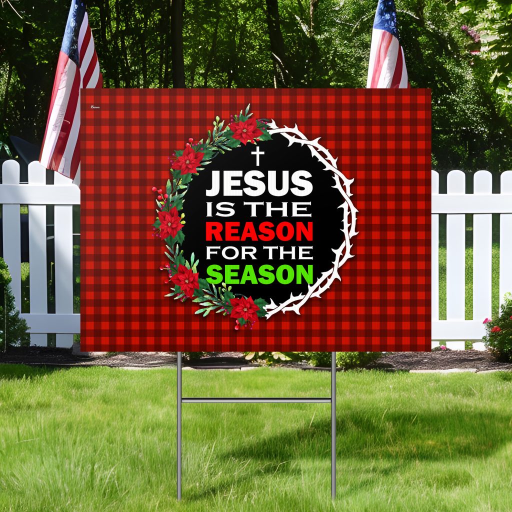 Jesus Is The Reason For The Season Christmas Yard Sign