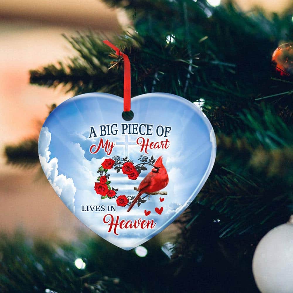 Cardinal Ceramic Ornament A Big Piece Of My Heart Lives In Heaven - Cardinal christmas ornament