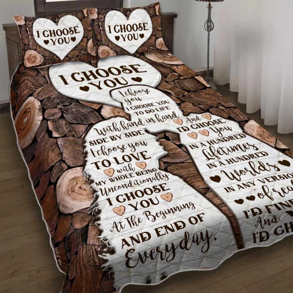 I Choose You To Do Life. Husband And Wife Quilt Bedding Set