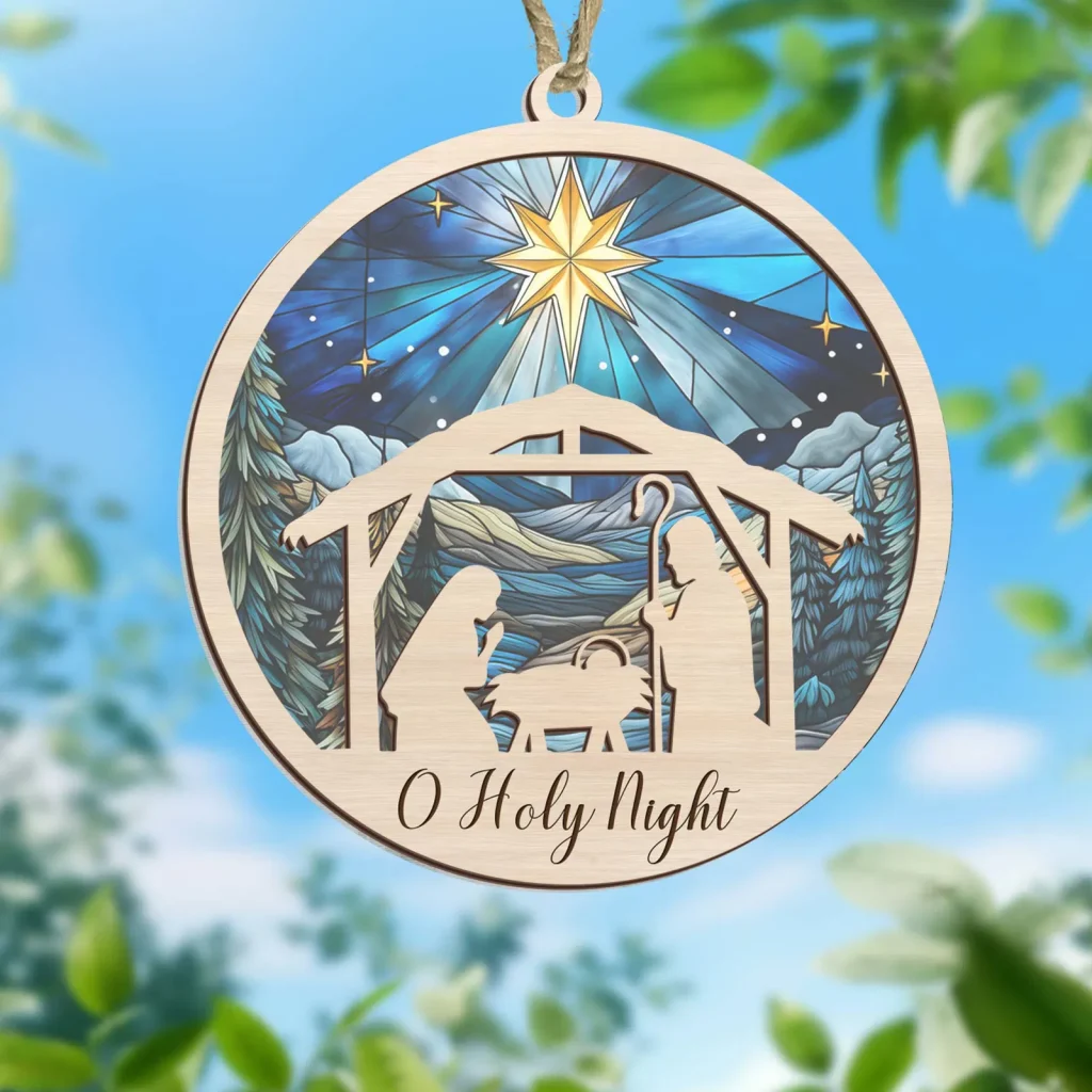 Oh Holy Night Nativity Of Jesus Christmas Suncatcher Ornament