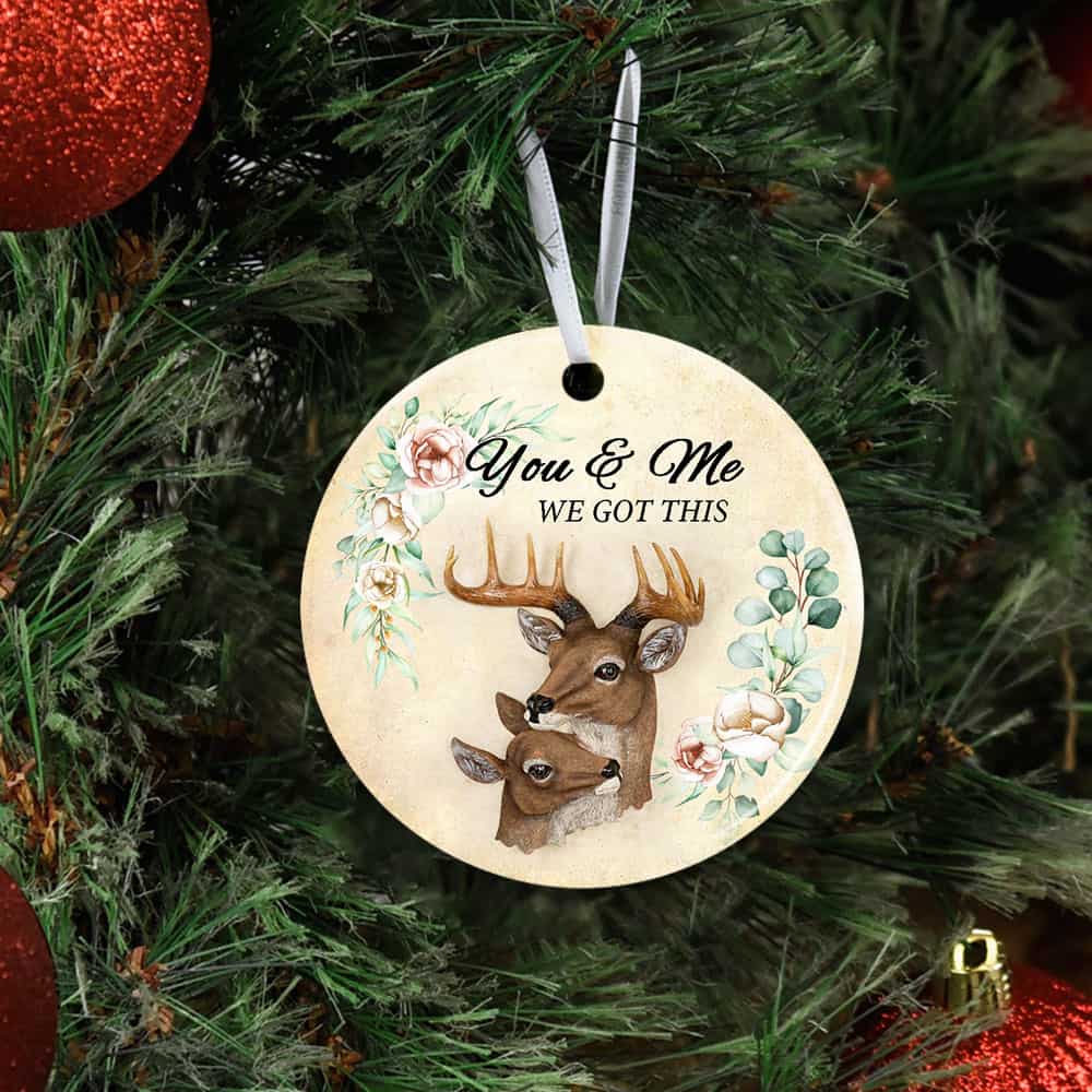 Deer Couple You And Me We Got This Ceramic Ornament