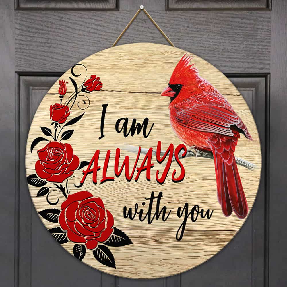I Am Always With You Round Wooden Sign