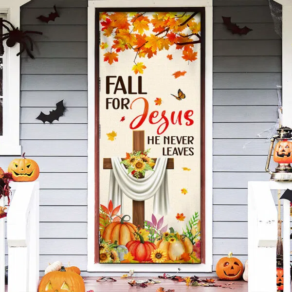 Fall For Jesus He Never Leaves Door Cover