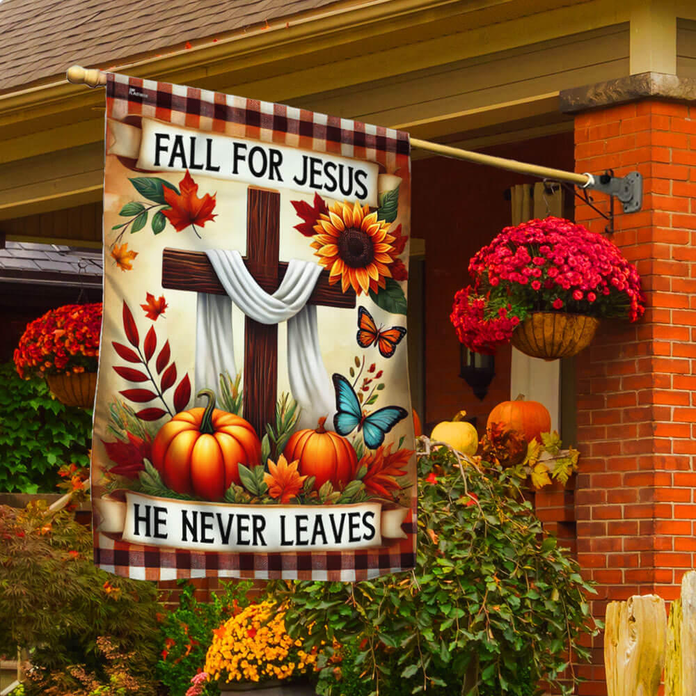 Fall Flag Fall For Jesus He Never Leaves Thanksgiving Halloween Fllag
