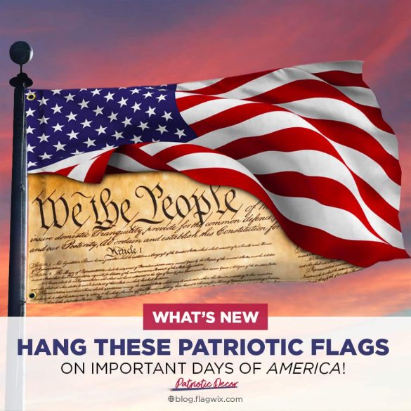 Hang these Patriotic Flags On Important Day of America