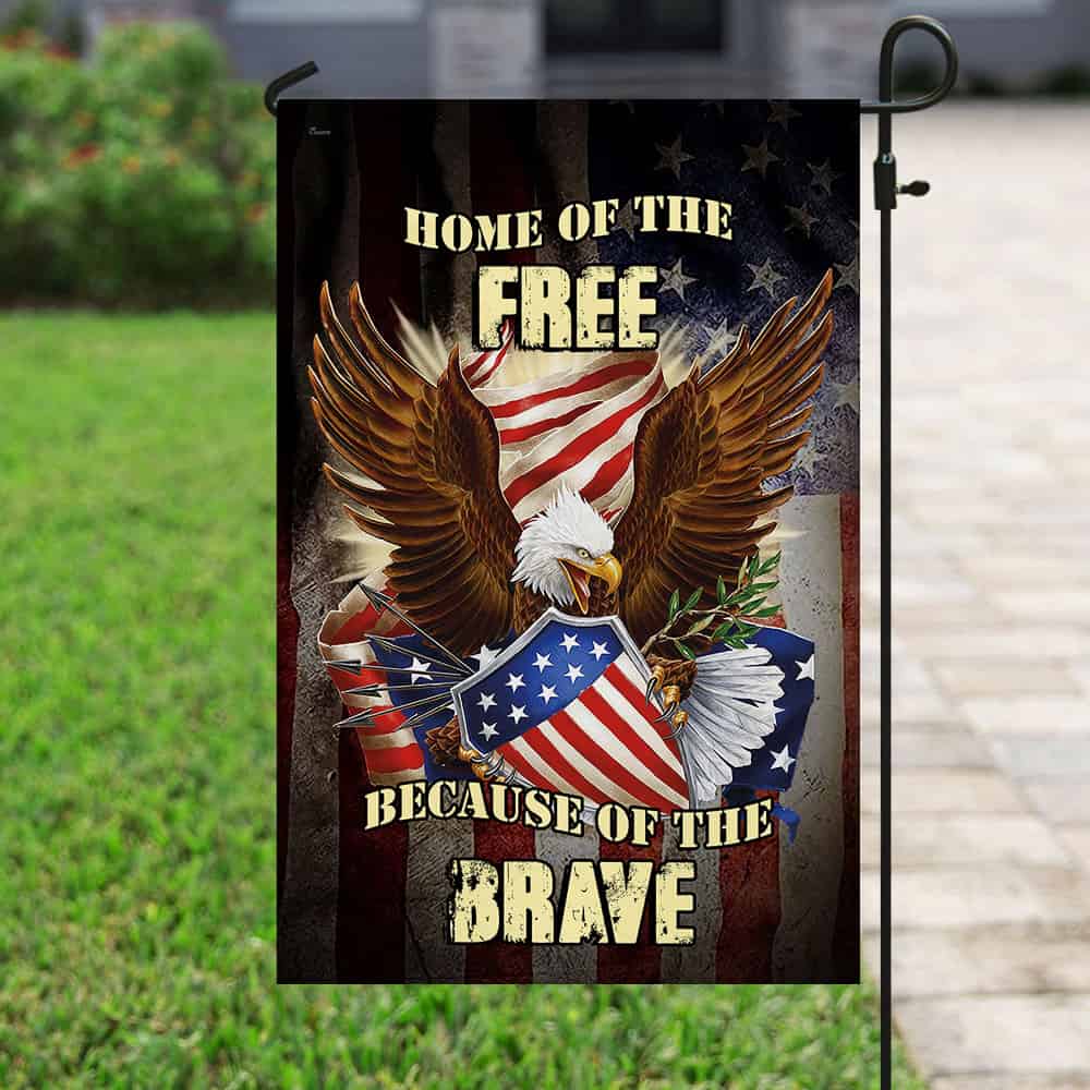 Home Of The Free Because Of The Brave Flag