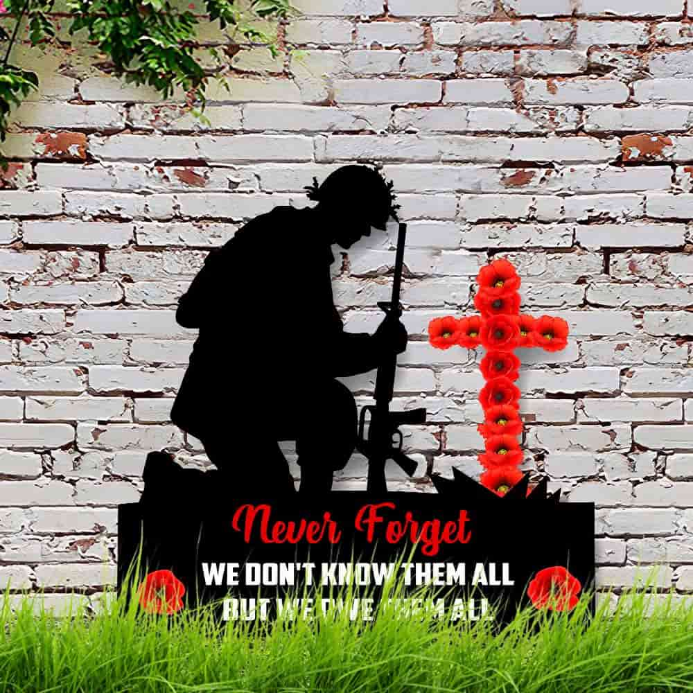 Soldier Poppies We Don’t Know Them All But We Owe Them All Garden Metal Sign Flagwix™ remembrance day church signs