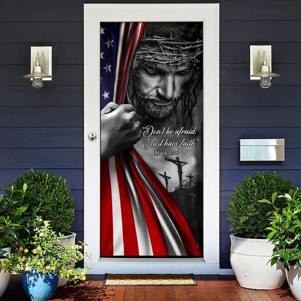 Don’t Be Afraid Just Have Faith Door Cover