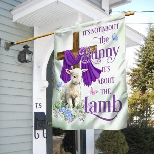 Easter Day Flag It’s Not About The Bunny It’s About The Lamb 