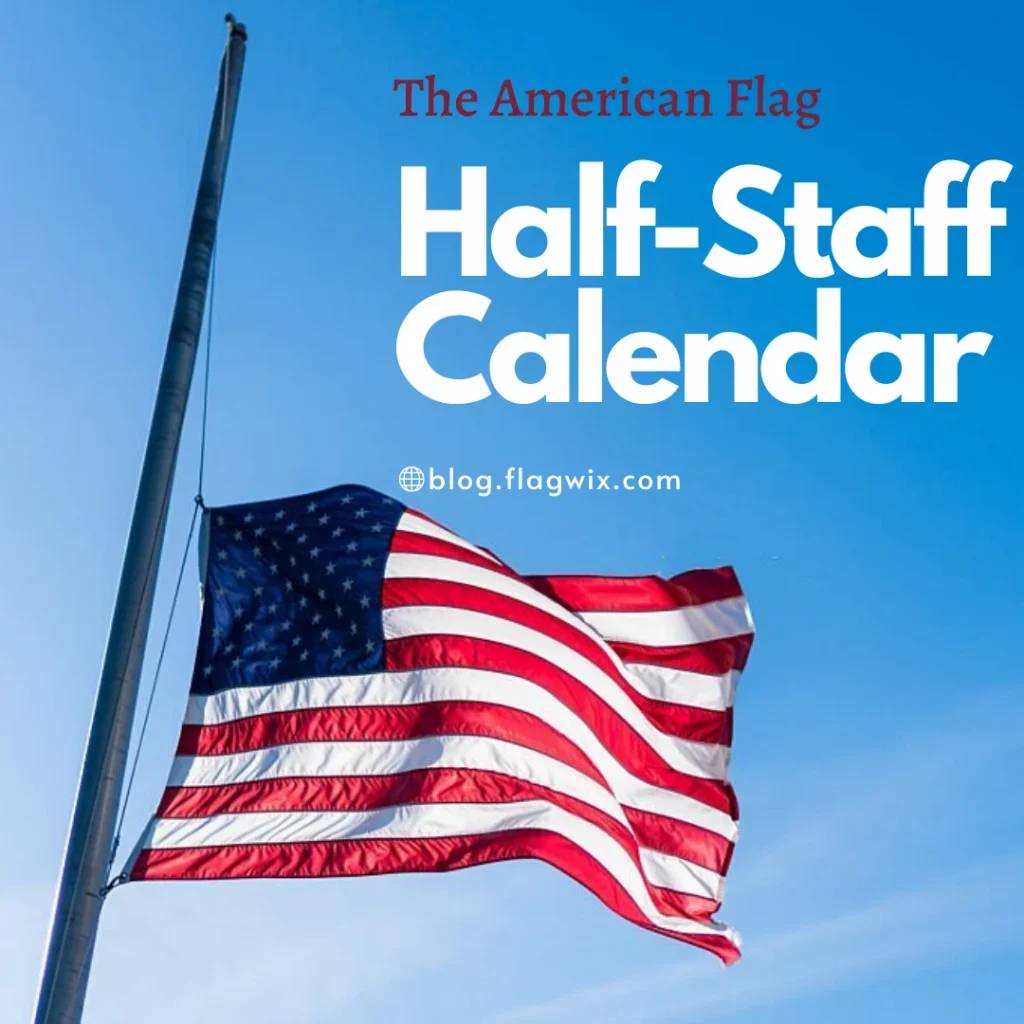 why are flags at half staff today half staff calendar