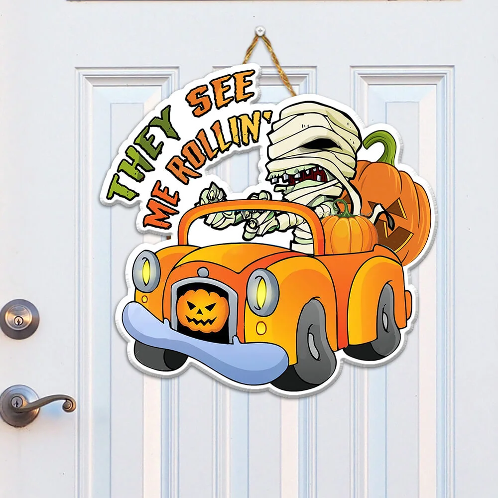 Halloween Custom Wooden Sign They See Me RollinNTT117WD