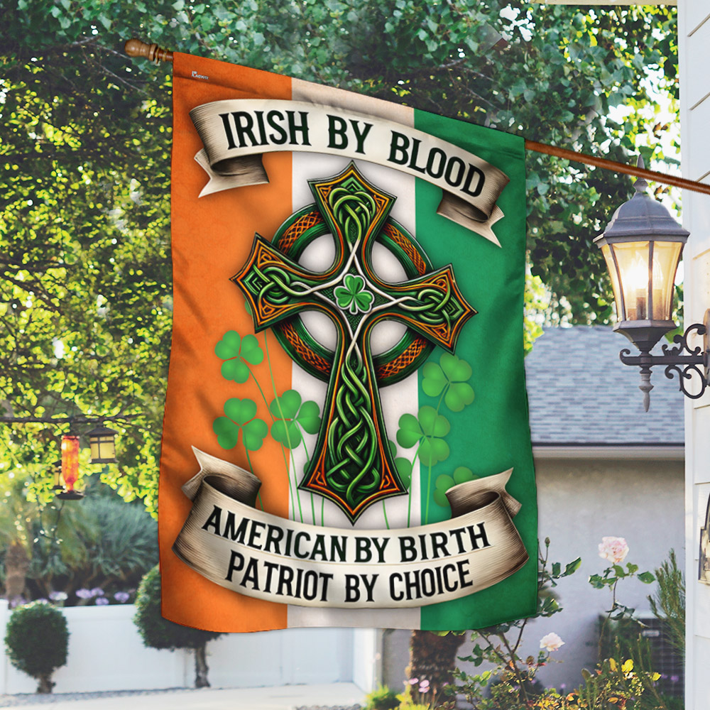 Irish Celtic Cross Flag Irish By Blood American By Birth Patriot By Choice Flag MLN2377F