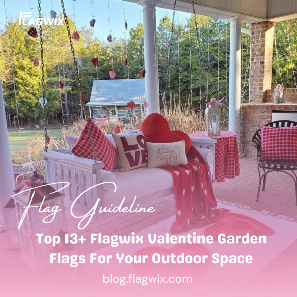 Top 13+ Flagwix Valentine Garden Flags For Your Outdoor Space