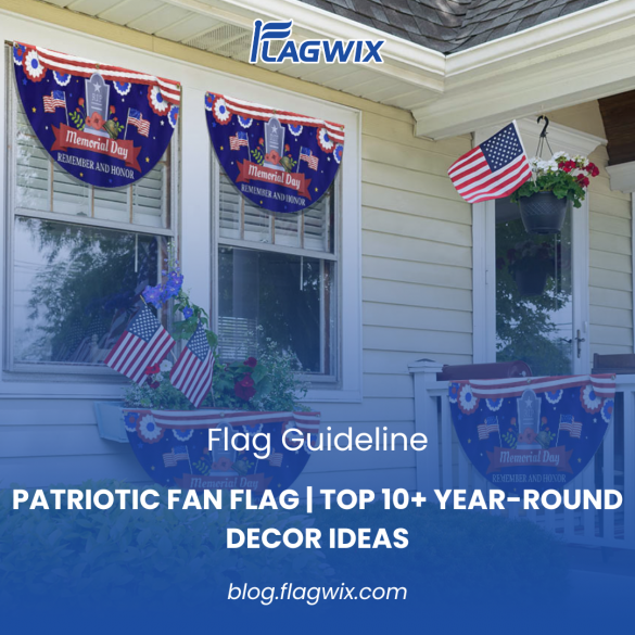 Patriotic Fan Flag | Top 10+ Year-Round Decor Ideas