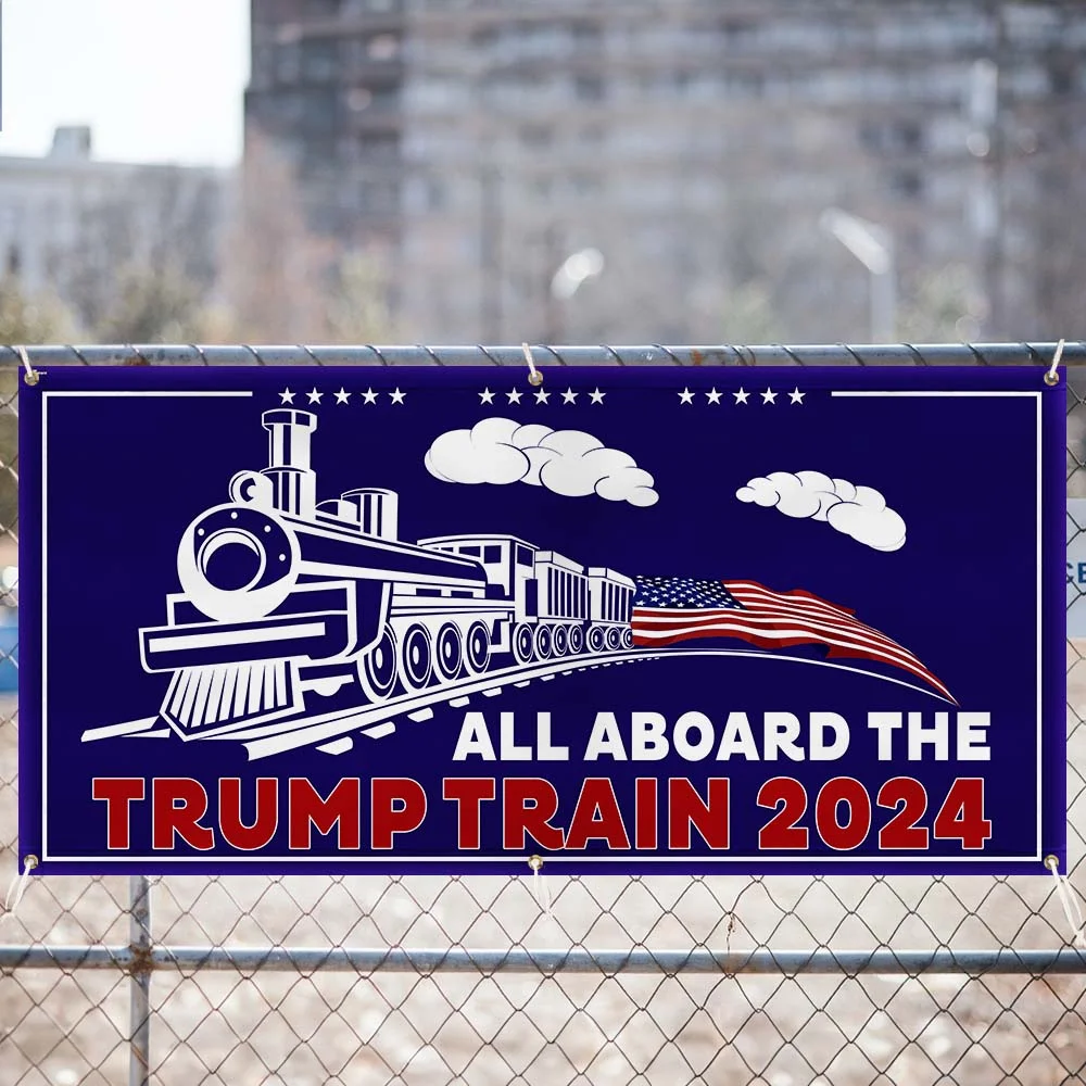 Trump 2024 All Board The Trump Train 2024 Fence Banner