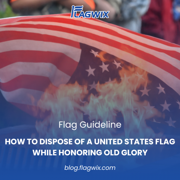 How to Dispose of a United States Flag While Honoring Old Glory