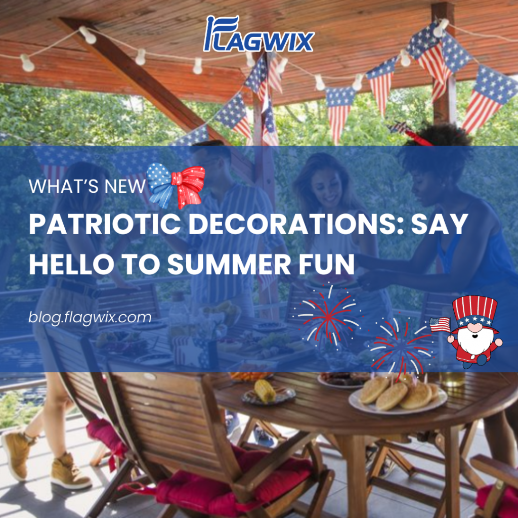 Patriotic Decorations Say Hello to Summer Fun