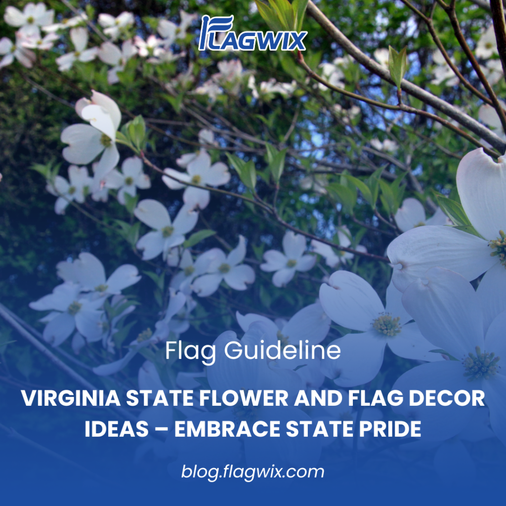 Virginia State Flower and Flag Decor Ideas – Embrace State Pride
