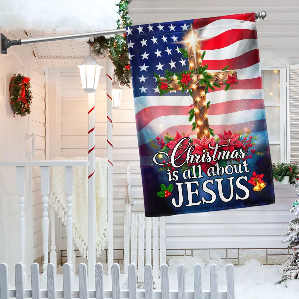 Jesus Christ Christmas Flag Christmas Is All About Jesus