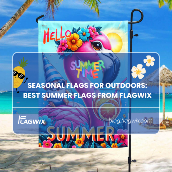 Seasonal Flags For Outdoors: Best Summer Flags From Flagwix