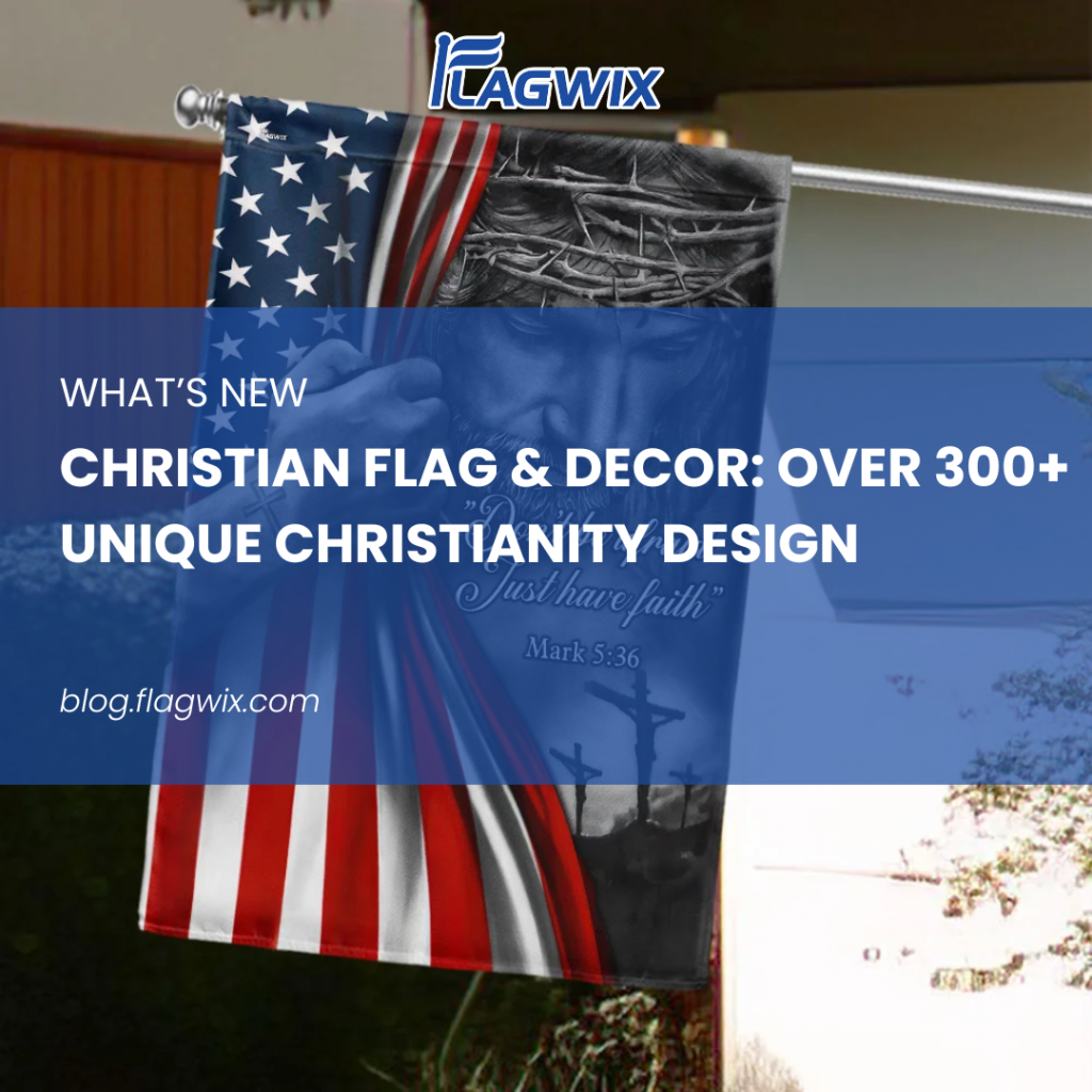 Christian Flag & Decor: Over 300+ Unique Christianity Design