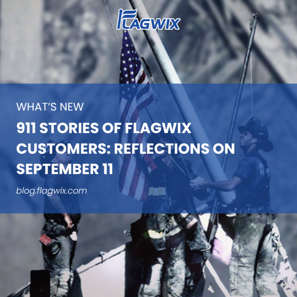 911 Stories of Flagwix Customers Reflections on September 11