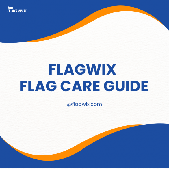 FLAGWIX Flag Care Guide