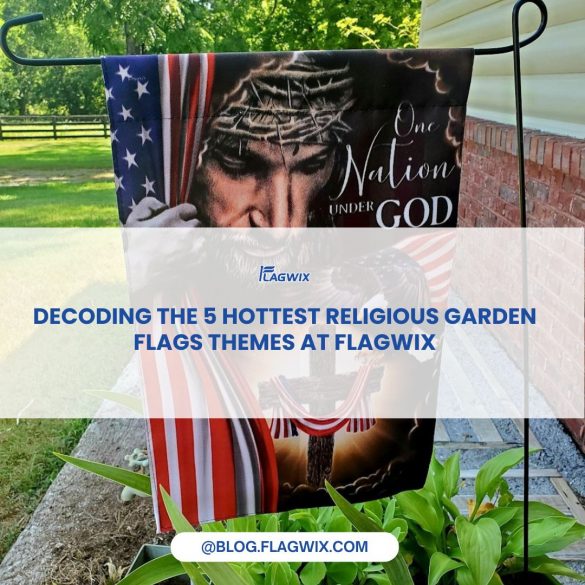 Decoding the 5 Hottest Religious Garden Flags Themes at Flagwix