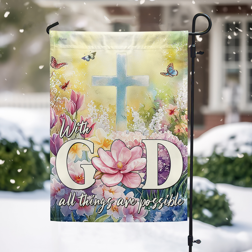 Spring Flowers With God All Things Are Possible Christian Spring Flag TPT2324F 3-Day Shipping