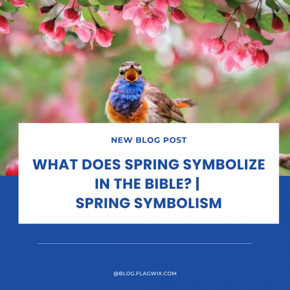 What Does Spring Symbolize In The Bible Spring Symbolism