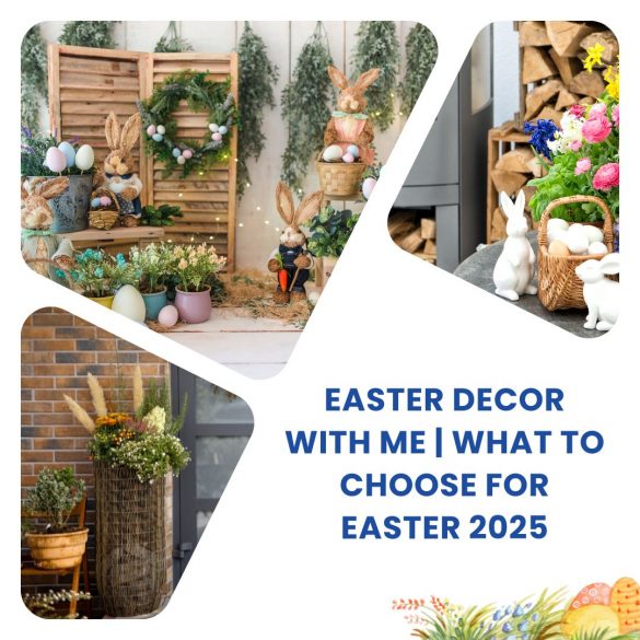 Easter Decor With Me What to Choose for Easter 2025